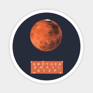 Mars Is Just Another Step. Official Make It Happen Graphic. Magnet